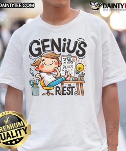 Funny Genius At Rest T-Shirt featuring a humorous design perfect for witty individuals and casual wear.