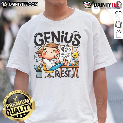 Funny Genius At Rest T-Shirt featuring a humorous design perfect for witty individuals and casual wear.
