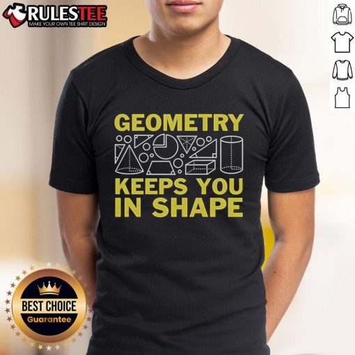 Funny Geometry Keeps You In Shape T-Shirt featuring playful geometric designs and humorous fitness slogans for math lovers.