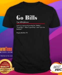 Funny Go Bills definition graphic on a Buffalo football fan T-shirt, perfect for cheering on the Bills in style.