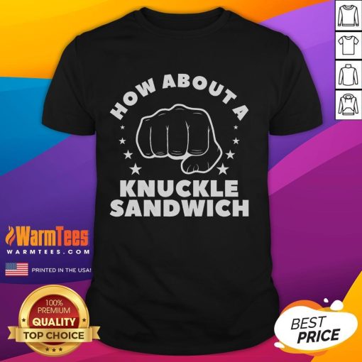 Funny How About A Knuckle Sandwich Boxing Boxer T-Shirt featuring a playful design for boxing enthusiasts.