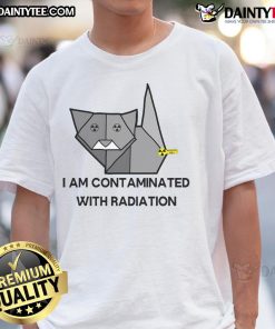 Funny 'I Am Contaminated With Radiation' Cat T-Shirt featuring a quirky cat design, perfect for cat lovers and humor enthusiasts.