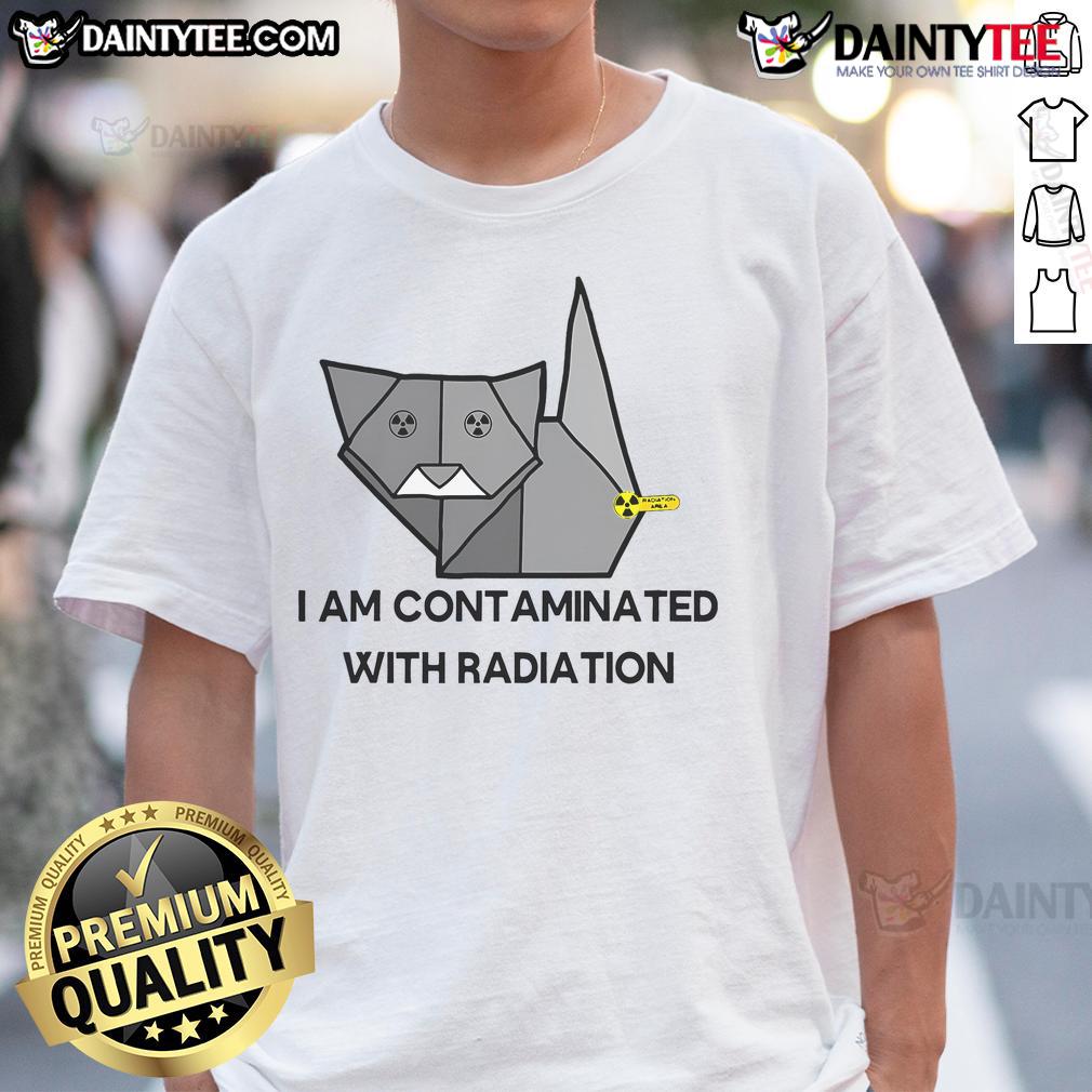 Funny I Am Contaminated With Radiation Cat T Shirt Funny 'I Am Contaminated With Radiation' Cat T-Shirt featuring a quirky cat design, perfect for cat lovers and humor enthusiasts.