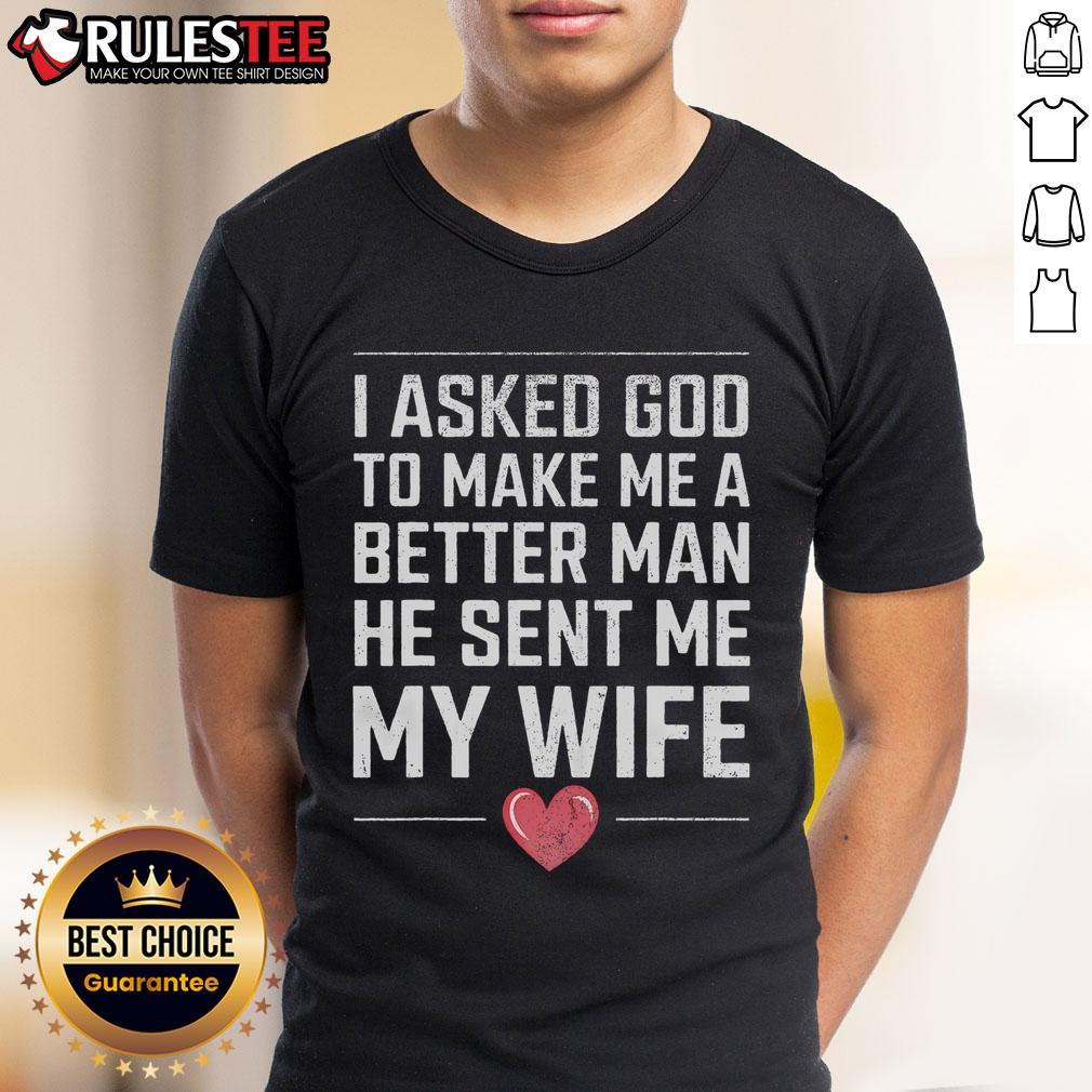 Funny I Asked God To Be Better He Sent Me My Wife Vintage Husband T Shirt Vintage husband T-shirt featuring 'Funny I Asked God To Be Better He Sent Me My Wife' design, perfect for humorous gifts.