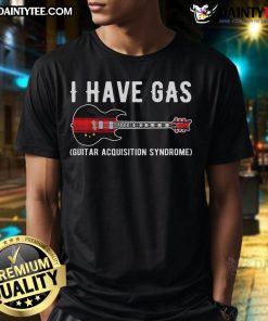 Funny 'I Have Gas' T-Shirt for Guitar Players featuring a guitar graphic, perfect for guitarists who love humor and music.
