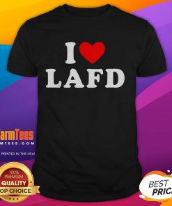 Funny 'I Love Lafd' T-Shirt design featuring a heart graphic, perfect for LAFD fans and firefighters' supporters.