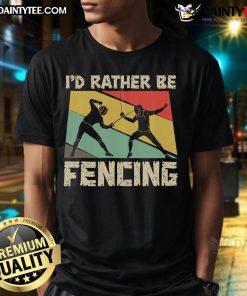 Alt Text: Funny I'd Rather Be Fencing T-Shirt featuring a sword, saber, and epee design for fencers and fencing enthusiasts.