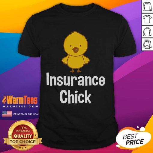 Funny Insurance Chick T-Shirt featuring a humorous design for insurance brokers and agents, perfect for casual wear.