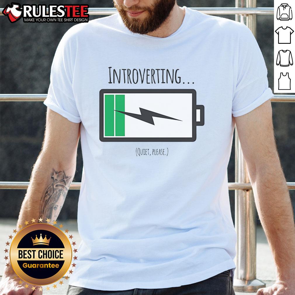 Funny Introverting Charging Quiet Please T Shirt Funny Introverting Charging Quiet Please T-Shirt featuring a humorous graphic for introverts and quiet time lovers.