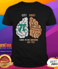 Funny Left Brain Pi Right Pie Math T-Shirt featuring humorous math graphics perfect for math lovers and teachers.