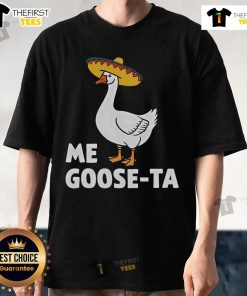 Funny Me Goose Ta Goose humor t-shirt featuring playful goose puns for a festive party vibe.