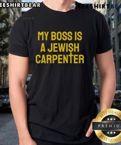 Funny My Boss Is A Jewish Carpenter Christian Jesus Cross T-Shirt featuring a playful design and vibrant colors.
