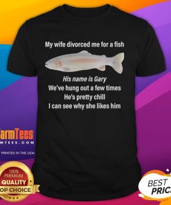 Funny T-shirt featuring the phrase My Wife Divorced Me For A Fish His Name Is Gary, capturing humorous divorce sentiment.