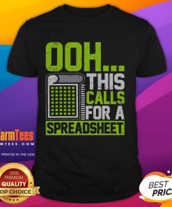Funny 'Ooh This Calls For A Spreadsheet' T-Shirt featuring humorous graphic design for spreadsheet lovers and office humor.