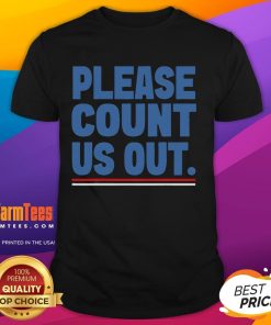 Alt Text: Funny Please Count Us Out Phoenix City Arizona T-Shirt featuring a humorous design for locals and visitors.