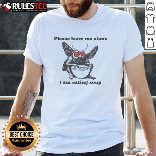 Funny 'Please Leave Me Alone I Am Eating Soup' T-Shirt design featuring humorous text and vibrant graphics.