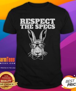 Funny Respect The Specs Bunny wearing glasses on a T-shirt, perfect for animal lovers and eyewear enthusiasts.