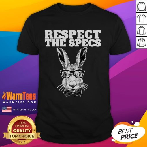 Funny Respect The Specs Bunny wearing glasses on a T-shirt, perfect for animal lovers and eyewear enthusiasts.