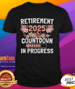 Funny Retirement 2025 Countdown In Progress T-Shirt featuring a playful design perfect for celebrating upcoming retirement.
