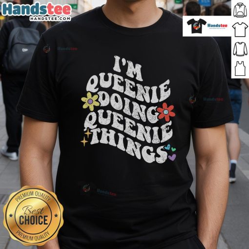 Funny Retro Groovy Im Queenie Doing Queenie Things T-Shirt in vibrant colors, perfect for quirky fashion lovers.