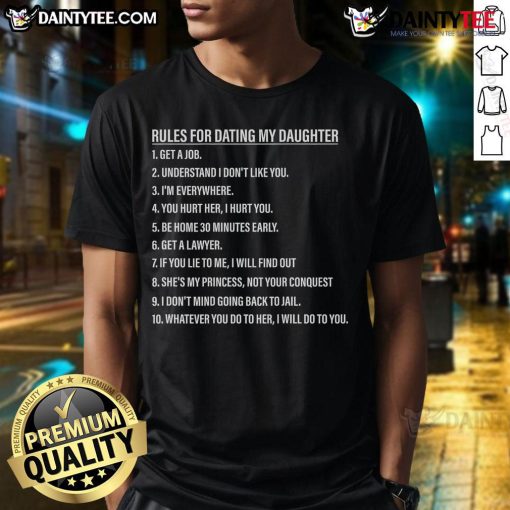 Funny Rules For Dating My Daughter Dad Daughter T-Shirt featuring humorous text and playful design for proud dads.