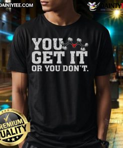 Funny science chemistry pun T-shirt featuring 'You Ether Get It Or You Dont' text, perfect for science enthusiasts.