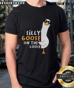 Funny Silly Goose On The Loose T-Shirt featuring a playful goose design, perfect for humor lovers and casual wear.