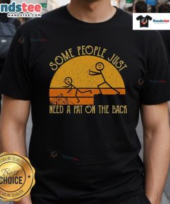 Funny vintage sunset t-shirt featuring 'Some People Just Need A Pat On The Back' sarcastic quote for humor lovers.