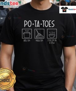 Funny Taters Po Ta Toes Potatoes Cooking T-Shirt featuring a humorous potato graphic, perfect for cooking enthusiasts.