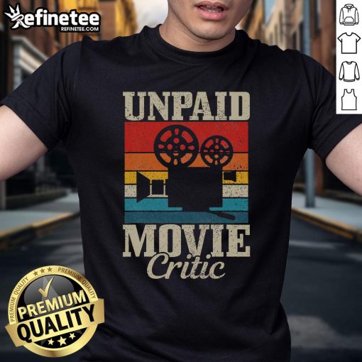 Funny unpaid movie critic t-shirt featuring a vintage film camera design for passionate filmmakers and cinema lovers.