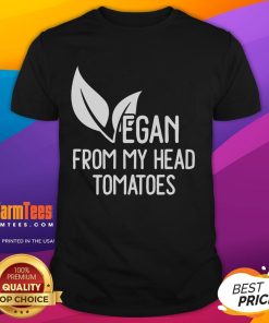 Funny Vegan From My Head Tomatoes T-Shirt featuring a playful graphic and vibrant colors, perfect for plant-based enthusiasts.