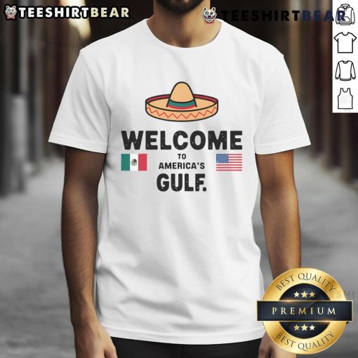 Funny Welcome to America's Gulf Mexican American Trump T-Shirt featuring humorous graphics and vibrant colors.