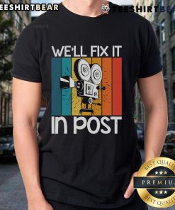 Funny We'll Fix It In Post retro camera T-shirt design featuring a vintage camera and humorous text.