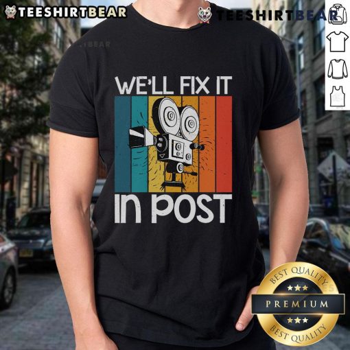 Funny We'll Fix It In Post retro camera T-shirt design featuring a vintage camera and humorous text.