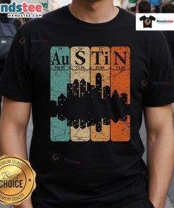 Good Austin Periodic Table Elements design featuring the Austin skyline on a retro T-shirt for city lovers.