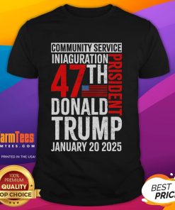 Good Donald Trump Community Service Inauguration T-Shirt featuring bold graphics and patriotic colors for supporters.