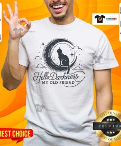 Good Hello Darkness My Old Friend Crescent Moon Cat T-Shirt featuring a whimsical cat design and crescent moon graphics.