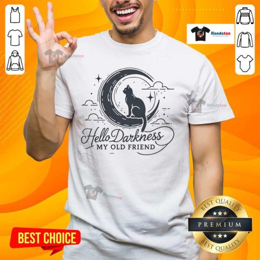 Good Hello Darkness My Old Friend Crescent Moon Cat T-Shirt featuring a whimsical cat design and crescent moon graphics.