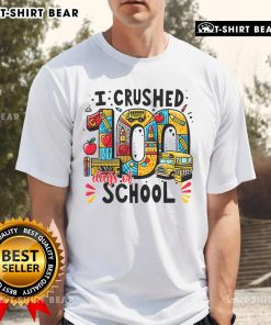 Good I Crushed 100 Days Of School T-Shirt featuring colorful graphics celebrating 100 days of learning achievement.