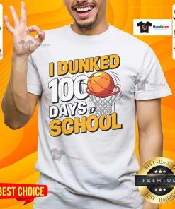 Good I Dunked 100 Days Of School Basketball T-Shirt featuring a fun graphic for the 100th day celebration.