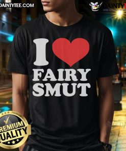 Good I Heart Fairy Smut T-Shirt featuring a whimsical design for fantasy lovers and fairy tale enthusiasts.