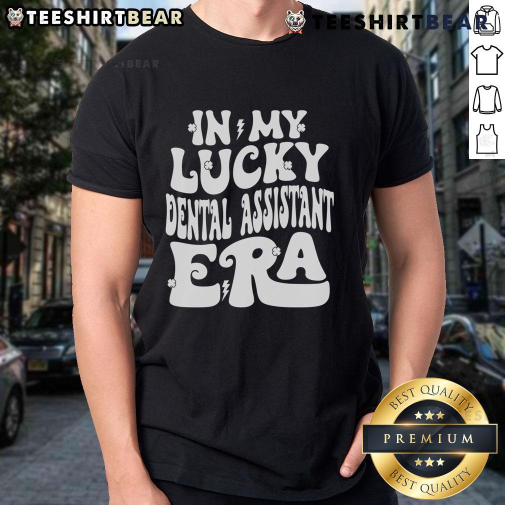 Good In My Lucky Dental Assistant Era St Patrick'S Day Shamrock T Shirt Good In My Lucky Dental Assistant Era St Patrick's Day Shamrock T-Shirt featuring a vibrant shamrock design for dental professionals.