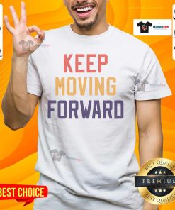 Good Keep Moving Forward T-Shirt featuring motivational quote design in vibrant colors, perfect for inspiring positivity.