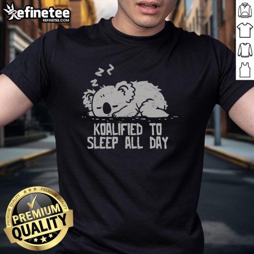 Good Koalified To Sleep All Day T-Shirt featuring a cute koala graphic, perfect for lounging and animal lovers.