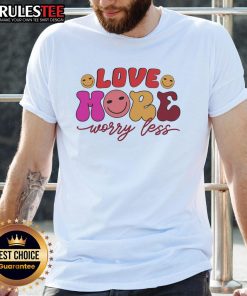 Good Love More Worry Less Valentine's Day T-Shirt design featuring a heart graphic and playful typography.