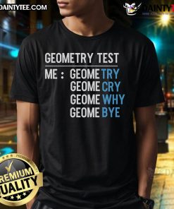 Good Me Doing Math Geometry Test T-Shirt featuring a fun design ideal for math lovers and students.