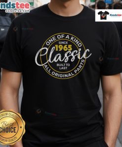 Alt Text: Classic 60th birthday T-shirt design reading Good One Of A Kind Since 1965 for unique birthday celebrations.