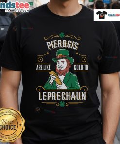 Good Pierogi Lover Funny St Patrick's Day Leprechaun T-Shirt featuring a playful design celebrating pierogi and Irish culture.