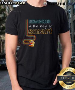Good Reading Is The Key To Smart T-Shirt design featuring bold text on a stylish tee, perfect for book lovers.