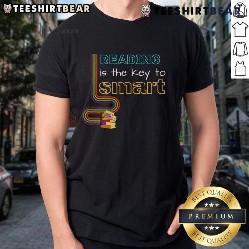 Good Reading Is The Key To Smart T-Shirt design featuring bold text on a stylish tee, perfect for book lovers.